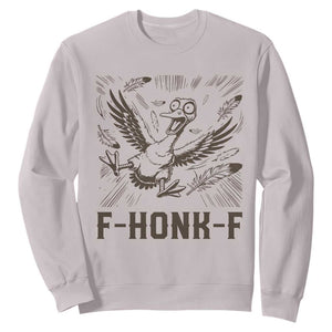F Honk F Goose Lover Sweatshirt Funny Silly Chaotic Gift TS12 Ice Gray Print Your Wear