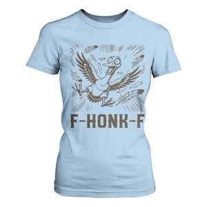 F Honk F Goose Lover T Shirt For Women Funny Silly Chaotic Gift TS12 Light Blue Print Your Wear