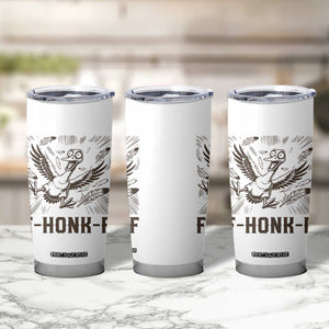 F Honk F Goose Lover Tumbler Cup Funny Silly Chaotic Gift TS12 Print Your Wear