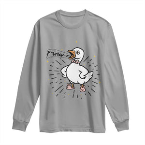 F Caw F Grumpy Goose Long Sleeve Shirt Funny Attitude Meme Gift TS12 Sport Gray Print Your Wear