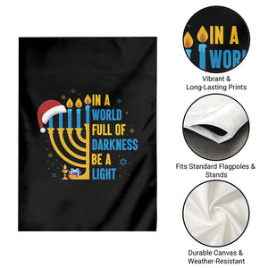 Christmas Hanukkah Interfaith Family Gift Garden Flag In A World Full Of Darkness Be A Light TS12 Print Your Wear
