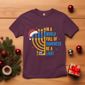 Christmas Hanukkah Interfaith Family Gift T Shirt In A World Full Of Darkness Be A Light TS12 Maroon Print Your Wear