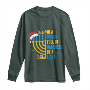Christmas Hanukkah Interfaith Family Gift Long Sleeve Shirt In A World Full Of Darkness Be A Light TS12 Dark Forest Green Print Your Wear