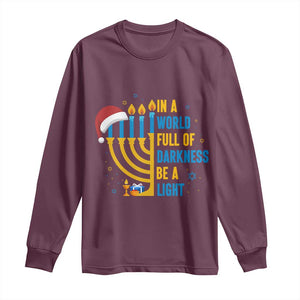 Christmas Hanukkah Interfaith Family Gift Long Sleeve Shirt In A World Full Of Darkness Be A Light TS12 Maroon Print Your Wear