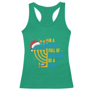 Christmas Hanukkah Interfaith Family Gift Racerback Tank Top In A World Full Of Darkness Be A Light TS12 Irish Green Print Your Wear