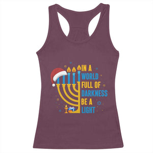 Christmas Hanukkah Interfaith Family Gift Racerback Tank Top In A World Full Of Darkness Be A Light TS12 Maroon Print Your Wear