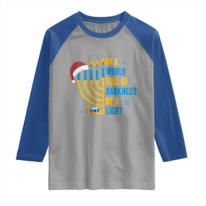 Christmas Hanukkah Interfaith Family Gift Raglan Shirt In A World Full Of Darkness Be A Light TS12 Sport Gray Royal Print Your Wear