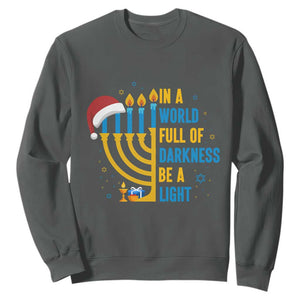 Christmas Hanukkah Interfaith Family Gift Sweatshirt In A World Full Of Darkness Be A Light TS12 Dark Heather Print Your Wear
