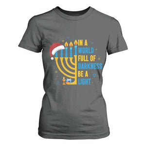 Christmas Hanukkah Interfaith Family Gift T Shirt For Women In A World Full Of Darkness Be A Light TS12 Dark Heather Print Your Wear