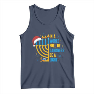 Christmas Hanukkah Interfaith Family Gift Tank Top In A World Full Of Darkness Be A Light TS12 Navy Print Your Wear