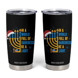 Christmas Hanukkah Interfaith Family Gift Tumbler Cup In A World Full Of Darkness Be A Light TS12 Black Print Your Wear
