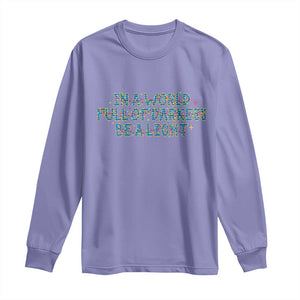In A World Full Of Darkness Be A Light Long Sleeve Shirt Christmas Quote Gift TS12 Violet Print Your Wear