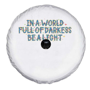 In A World Full Of Darkness Be A Light Spare Tire Cover Christmas Quote Gift TS12 Print Your Wear