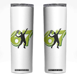 Funny Gen Z Alpha Gift Skinny Tumbler Six Seven Meme Tennis Lover TS12 White Print Your Wear