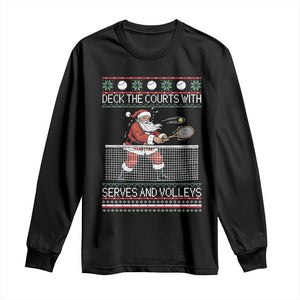 Deck The Courts With Serves And Volleys Long Sleeve Shirt Funny Tennis Ugly Christmas TS12 Black Print Your Wear