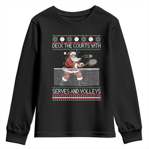 Deck The Courts With Serves And Volleys Youth Sweatshirt Funny Tennis Ugly Christmas TS12 Black Print Your Wear