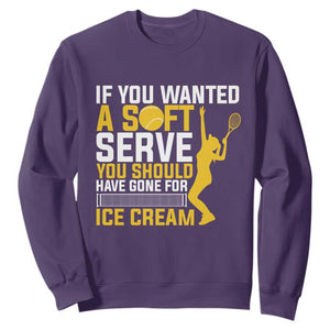 If You Wanted Soft Serve Gone For Ice Cream Sweatshirt Tennis Lover Gift TS12 Purple Print Your Wear