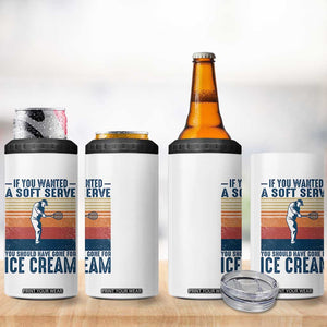 Retro Tennis Player Gift 4 in 1 Can Cooler Tumbler If You Wanted Soft Serve Gone For Ice Cream TS12 Print Your Wear