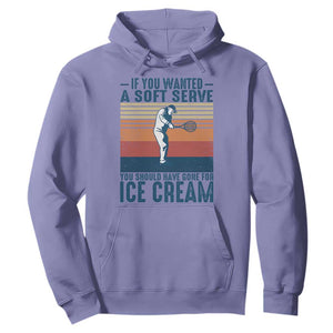 Retro Tennis Player Gift Hoodie If You Wanted Soft Serve Gone For Ice Cream TS12 Violet Print Your Wear