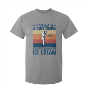 Retro Tennis Player Gift T Shirt For Kid If You Wanted Soft Serve Gone For Ice Cream TS12 Sport Gray Print Your Wear