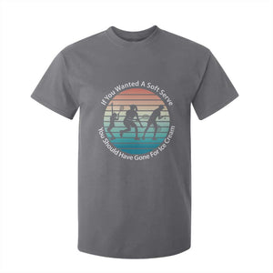 Sarcastic Tennis Girl Gift T Shirt For Kid If You Wanted Soft Serve Gone For Ice Cream TS12 Charcoal Print Your Wear