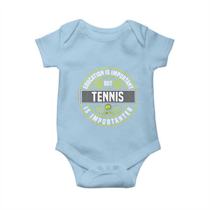Education Is Important But Tennis Is Importanter Baby Onesie Tennis Lover TS12 Light Blue Print Your Wear