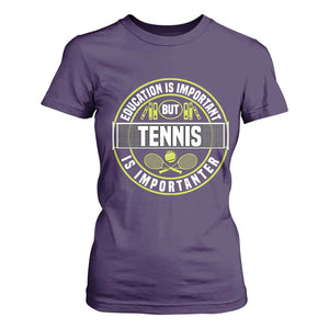 Education Is Important But Tennis Is Importanter T Shirt For Women Tennis Lover TS12 Purple Print Your Wear