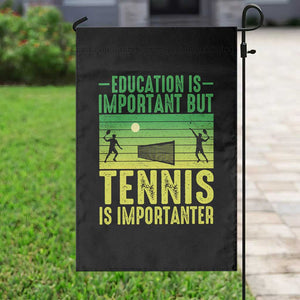 Vintage Retro Tennis Quote Garden Flag Education Is Important But Tennis Is Importanter TS12 Print Your Wear