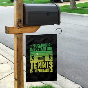 Vintage Retro Tennis Quote Garden Flag Education Is Important But Tennis Is Importanter TS12 Print Your Wear