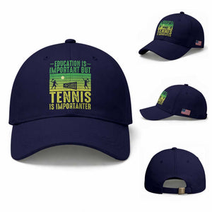 Vintage Retro Tennis Quote Baseball Cap Education Is Important But Tennis Is Importanter TS12 Baseball Cap Universal Fit Dark Blue Print Your Wear