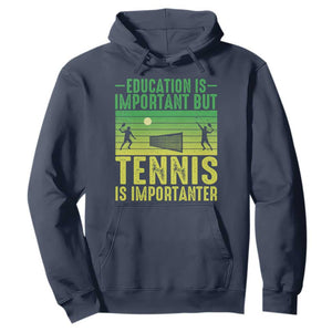 Vintage Retro Tennis Quote Hoodie Education Is Important But Tennis Is Importanter TS12 Navy Print Your Wear