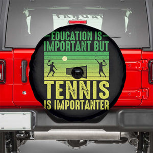 Vintage Retro Tennis Quote Spare Tire Cover Education Is Important But Tennis Is Importanter TS12 Black Print Your Wear