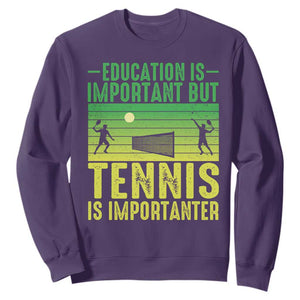 Vintage Retro Tennis Quote Sweatshirt Education Is Important But Tennis Is Importanter TS12 Purple Print Your Wear