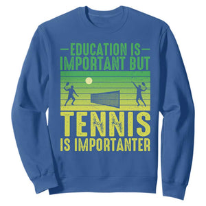 Vintage Retro Tennis Quote Sweatshirt Education Is Important But Tennis Is Importanter TS12 Royal Blue Print Your Wear