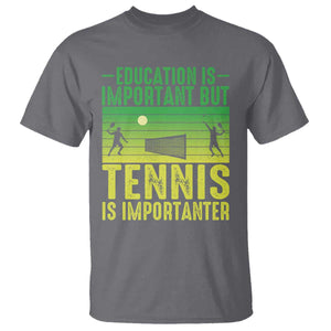 Vintage Retro Tennis Quote T Shirt Education Is Important But Tennis Is Importanter TS12 Charcoal Print Your Wear