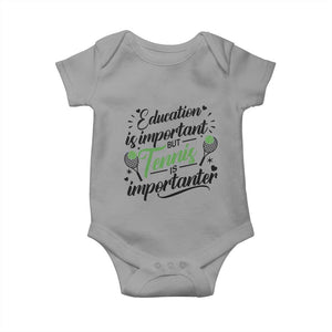 Education Is Important But Tennis Is Importanter Baby Onesie Funny Tennis Player Gift TS12 Sport Gray Print Your Wear