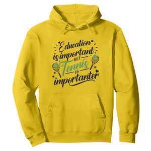 Education Is Important But Tennis Is Importanter Hoodie Funny Tennis Player Gift TS12 Daisy Print Your Wear