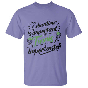 Education Is Important But Tennis Is Importanter T Shirt Funny Tennis Player Gift TS12 Violet Print Your Wear