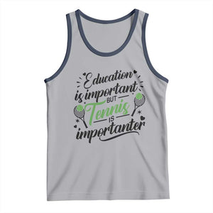 Education Is Important But Tennis Is Importanter Tank Top Funny Tennis Player Gift TS12 Athletic Heather Navy Print Your Wear