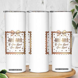 If You Know You Know Six Seven Meme Skinny Tumbler African American Gift TS12 Print Your Wear