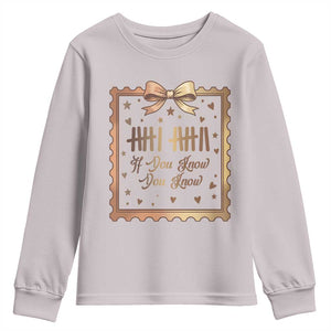 If You Know You Know Six Seven Meme Youth Sweatshirt African American Gift TS12 Ice Gray Print Your Wear