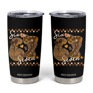 Funny African American Melanin Gift Tumbler Cup Six Seven Meme TS12 Black Print Your Wear