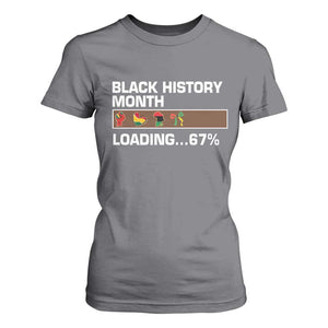 Funny Black History Month Loading T Shirt For Women Six Seven Meme TS12 Charcoal Print Your Wear