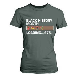 Funny Black History Month Loading T Shirt For Women Six Seven Meme TS12 Dark Forest Green Print Your Wear
