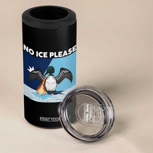Funny Fire Breathing Loon 4 in 1 Can Cooler Tumbler No Ice Please TS12 Print Your Wear