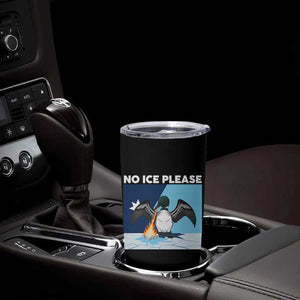 Funny Fire Breathing Loon Tumbler Cup No Ice Please TS12 Print Your Wear