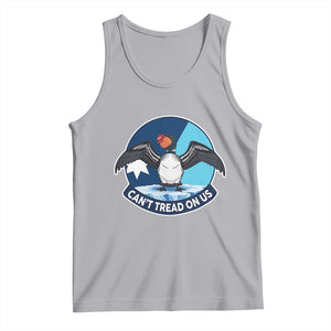 Can Not Tread On Us Tank Top Common Loon No Ice Please TS12 Athletic Heather Print Your Wear