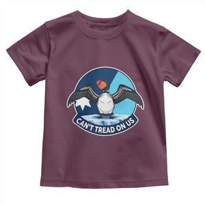 Can Not Tread On Us Toddler T Shirt Common Loon No Ice Please TS12 Maroon Print Your Wear