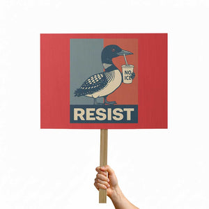 Funny Minnesota Common Loon Protest Sign No Ice Please TS12 Horizontal 18" × 24" Red Print Your Wear