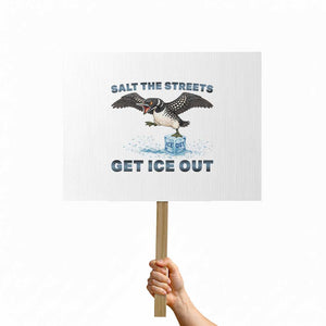 Minnesota Loon Salt The Streets Get Ice Out Protest Sign TS12 Horizontal 18" × 24" White Print Your Wear